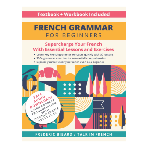 French Grammar for Beginners Textbook + Workbook Included