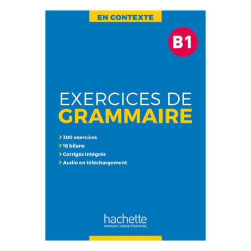 En Contexte - Exercices de Grammaire (B1)
