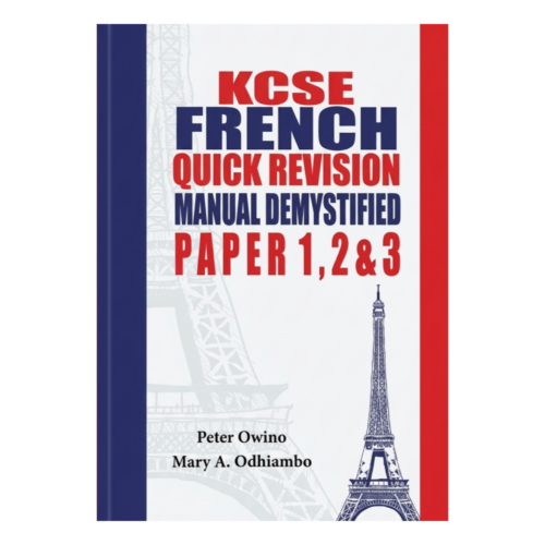 kcse french quick revision manual demystified paper 1 2 3 KCSE French Quick Revision Manual Demystified Paper 1, 2 & 3