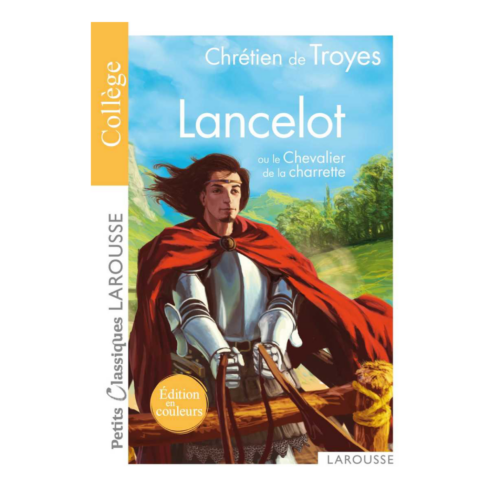 lancelot ou le chevalier de la charrette Lancelot ou le Chevalier de la Charrette