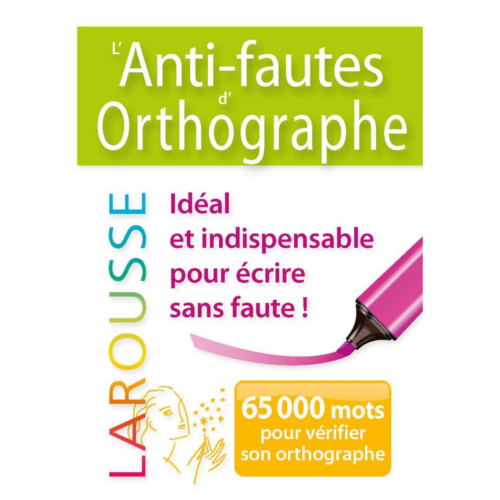l'anti-fautes d'orthographe L'anti-fautes d'Orthographe