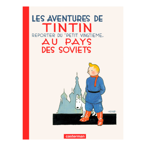 tintin au pays des soviets Les Aventures De Tintin, Reporter du Petit Vingtieme : Au Pays des Soviets - Tome 1